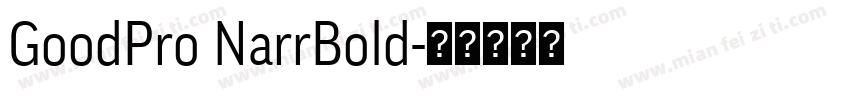 GoodPro NarrBold字体转换